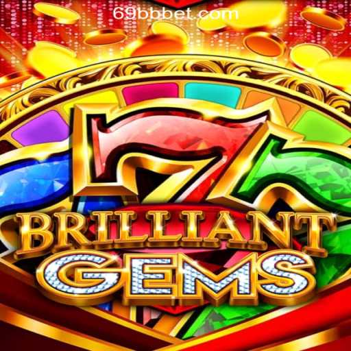 Discover the Dazzling World of BrilliantGems: The Premier Slot Game of 69BB.com Oficial Slots Brasil #1