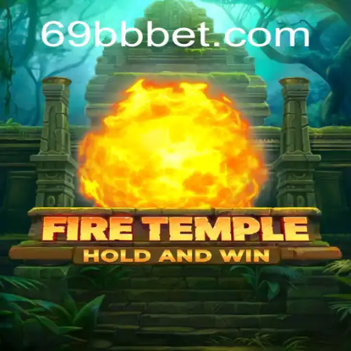Exploring FireTemple: The Exciting Slot Experience at 69BB.com Oficial Slots Brasil #1