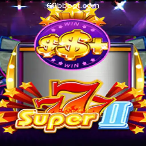Exploring the Thrilling World of Super777II and 69BB.com Oficial Slots Brasil #1
